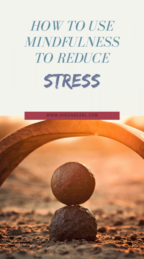 How-To-Use-Mindfulness-To-Reduce-Stress